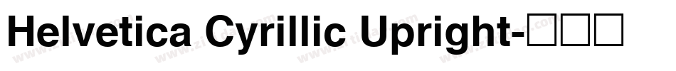 Helvetica Cyrillic Upright字体转换